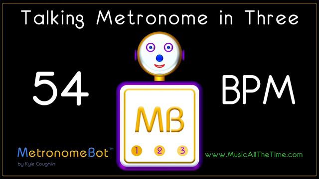 Talking metronome in 3/4 at 54 BPM MetronomeBot смотреть онлайн