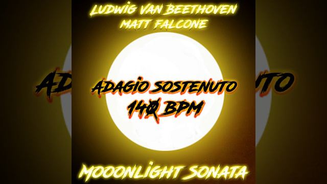 Matt Falcone + Ludwig Van Beethoven - Moonlight Sonata Adagio Sostenuto 140 BPM [Classical Music] смотреть онлайн