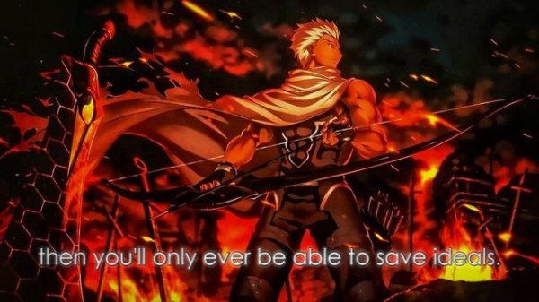 Shallow ideals - archer words | Fate stay/night quotes | Archer quotes |speech| The Boy In Yellow |