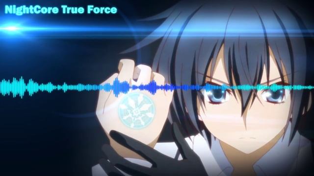 Nightcore True Force смотреть онлайн