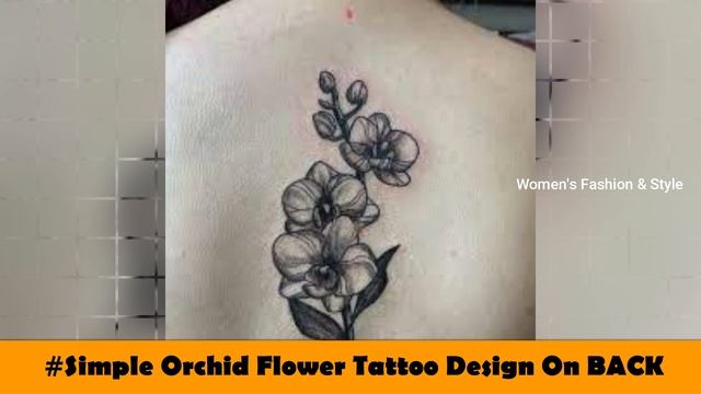 15+ Most Beautiful Orchild Flower Tattoo Design Ideas For Girls 2023 | BEST Tattoos For Girls | WFS смотреть онлайн