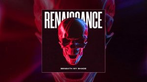 Beneath My Shade - Renaissance (Официальная премьера трека)
