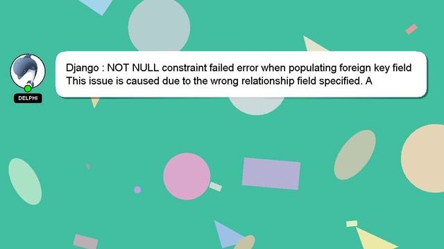 Django : NOT NULL constraint failed error when populating foreign key field смотреть онлайн