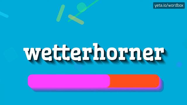 HOW TO PRONOUNCE WETTERHORNER? #wetterhorner смотреть онлайн