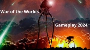 War of the Worlds - Демоверсия нового игрового процесса (2024)