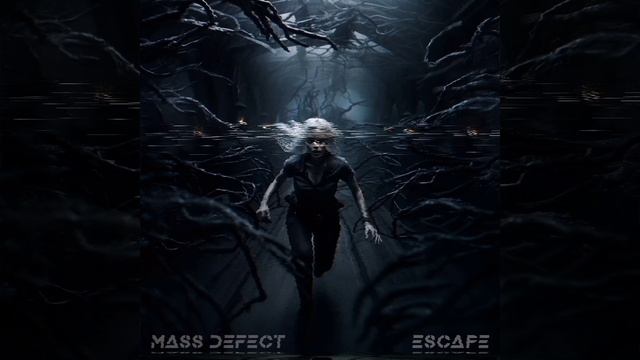 Mass Defect - Escape.mp4