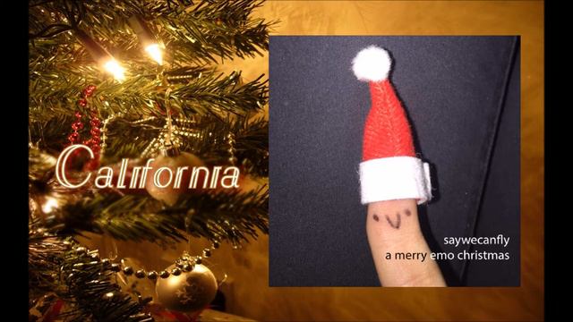 SayWeCanFly - California (A Merry Emo Christmas) смотреть онлайн