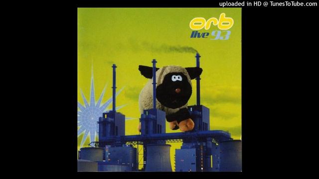 The Orb - Star 6 & 7 8 9 - Live 93 @ Glastonbury