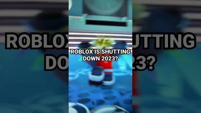 ROBLOX IS SHUTTING DOWN 2023? #roblox #shorts смотреть онлайн