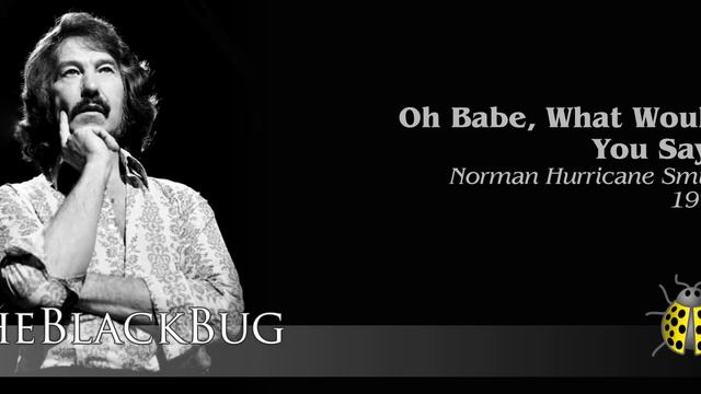 Oh Baby What Would You Say - Norman Hurricane Smith - 1973 смотреть онлайн
