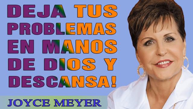 Joyce Meyer en Español 2021 - Deja Tus Problemas En Manos De Dios Y Descansa смотреть онлайн