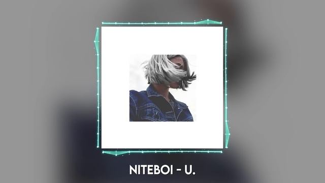 niteboi - u. смотреть онлайн
