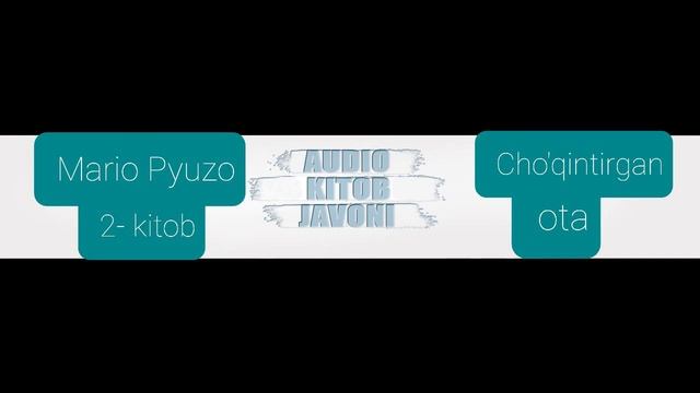 04. Mario Pyuzo - Cho'qintirgan ota"2-kitob" | Марио Пюзо - Чўқинтирган ота "2-китоб" смотреть онлайн