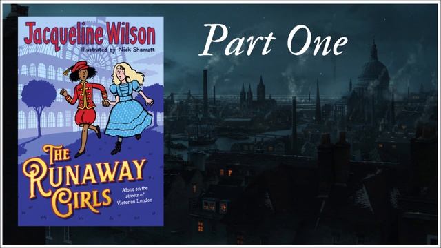 THE RUNAWAY GIRLS by Jacqueline Wilson - PART 1 смотреть онлайн