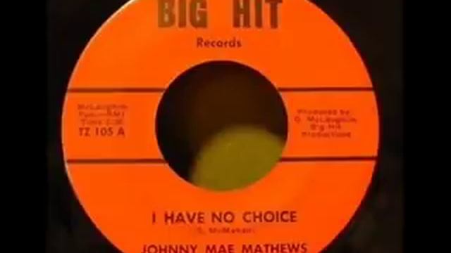 Johnny Mae Mathews - I Have No Choice смотреть онлайн