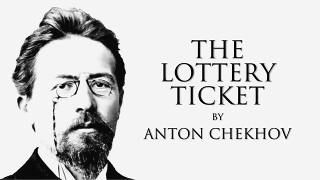 The Lottery Ticket By Anton Chekhov