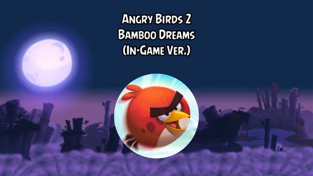 Angry Birds 2 Soundtrack | Bamboo Dreams (In-Game Ver.) | ABSFT смотреть онлайн