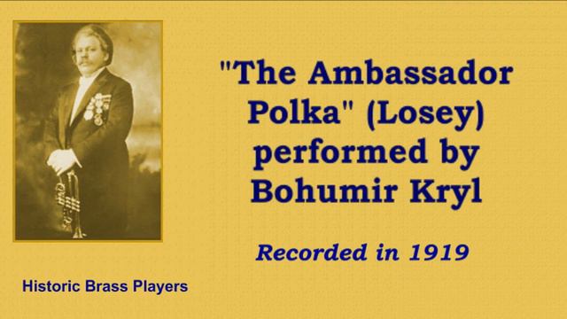 Bohumir Kryl, Cornet: "The Ambassador Polka" by Losey - 1919 смотреть онлайн