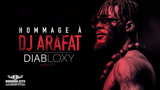 DIABLOXY - HOMMAGE À DJ ARAFAT (Son Officiel) смотреть онлайн