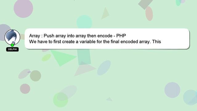 Array : Push array into array then encode - PHP смотреть онлайн