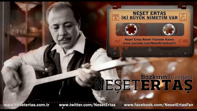 Neşet Ertaş - İki Büyük Nimetim Var