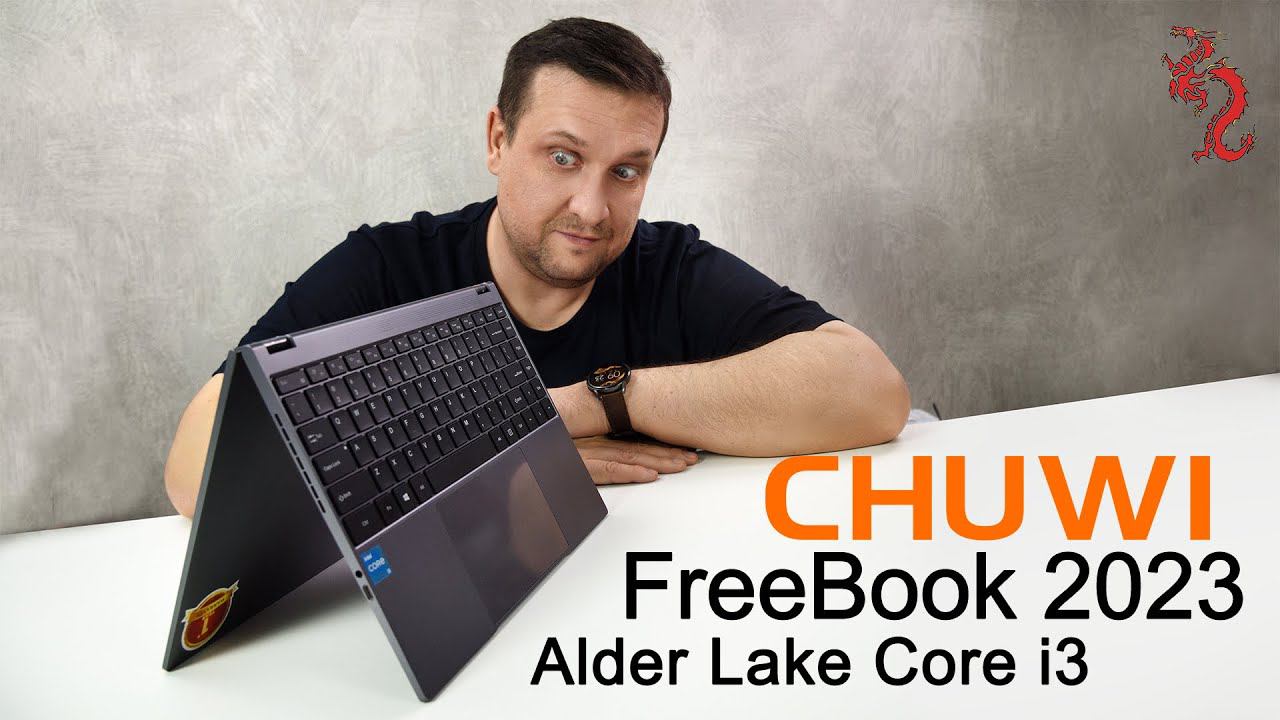 CHUWI FreeBook 2023 //Ноутбук с ШИКАРНЫМ 2К сенсорным экраном, на Core i3 Alder Lake и режимом YOGA смотреть онлайн