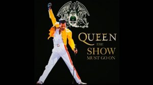 Queen-The show must go on
