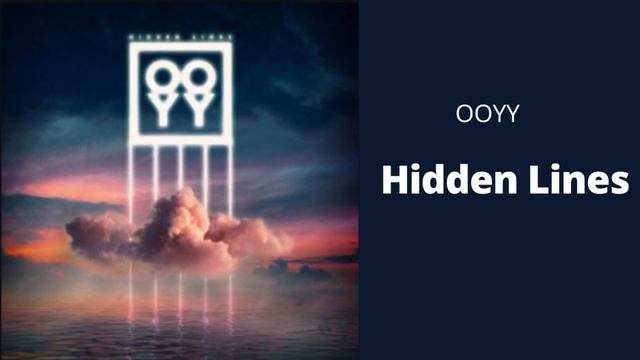OOYY -Hidden Lines 🙌ooy hidden lines смотреть онлайн
