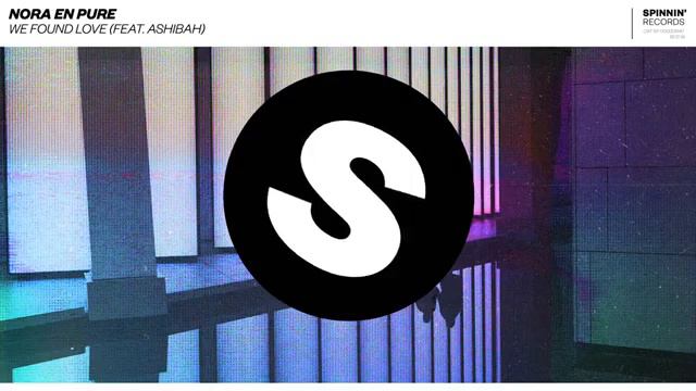 Nora En Pure - We Found Love (feat. Ashibah) [Official Audio] смотреть онлайн