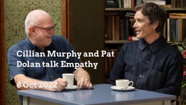 Actor Cillian Murphy and Pat Dolan talk Empathy смотреть онлайн