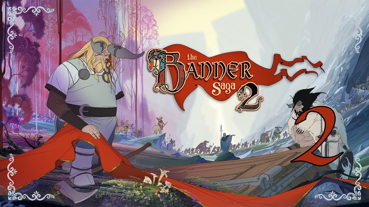 The Banner Saga 2 ★ 2: На краю