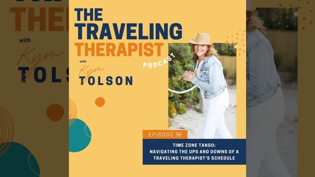 96. Time Zone Tango: Navigating the Ups and Downs of a Traveling Therapist's Schedule смотреть онлайн