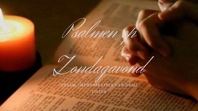 Psalmen op Zondagavond | Improvisatie Psalm 1 - Demi Filius смотреть онлайн