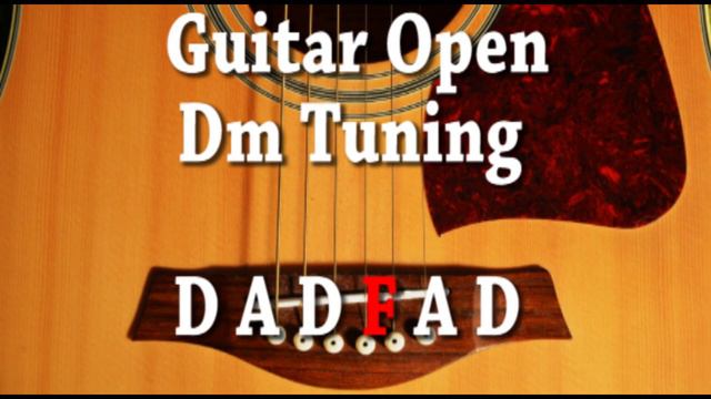 Guitar Open Dm Tuning D A D F A D смотреть онлайн