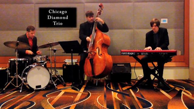 Take the A Train - Chicago Diamond Trio смотреть онлайн