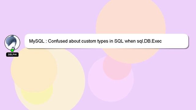 MySQL : Confused about custom types in SQL when sql.DB.Exec смотреть онлайн