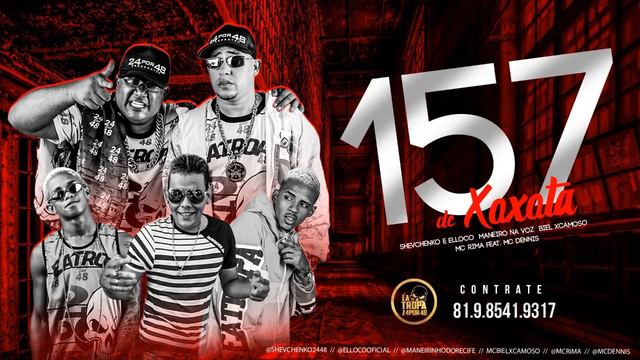 MC BIEL XCAMOSO, SHEVCHENKO E ELLOCO, MANEIRINHO DO RECIFE E MC RIMA FEAT. MC DENNY - 157 смотреть онлайн