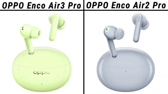 OPPO Enco Air 3 Pro VS OPPO Enco Air 2 Pro смотреть онлайн
