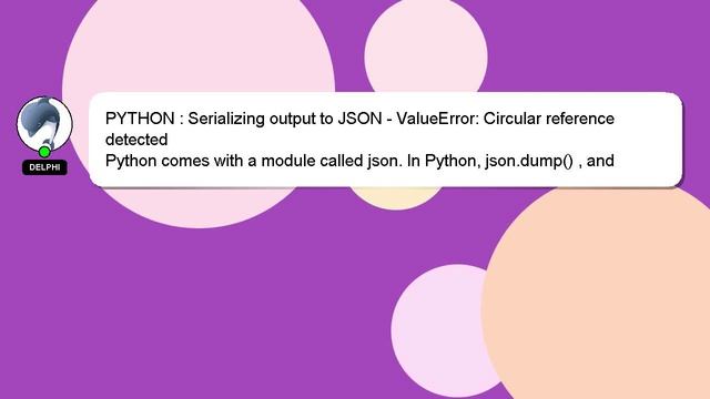 PYTHON : Serializing output to JSON - ValueError: Circular reference detected смотреть онлайн