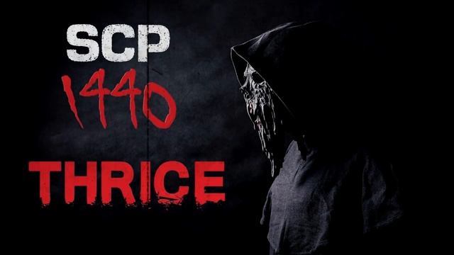 "Thrice" SCP 1440 Tale - SCP Narration смотреть онлайн