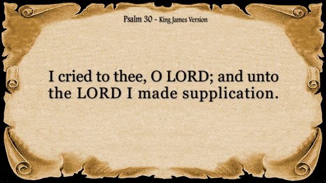 Psalm 30 - The Blessedness of Answered Prayer (With words - KJV) смотреть онлайн