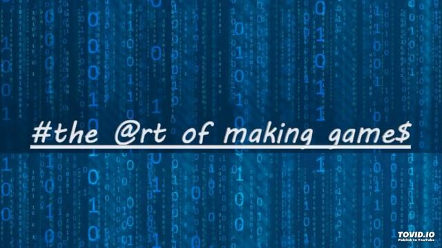The art of making games part 1 смотреть онлайн
