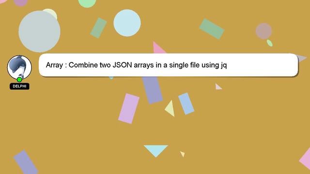 Array : Combine two JSON arrays in a single file using jq смотреть онлайн