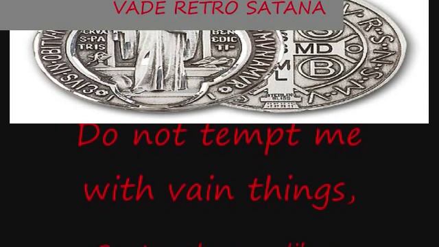 "Vade Retro Satana" "Get Behind me Satan", An Exorcisim Prayer смотреть онлайн