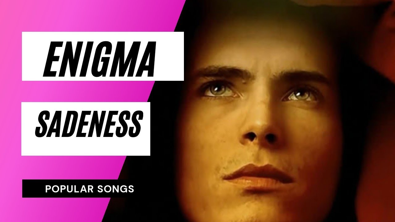 ENIGMA - SADENESS смотреть онлайн