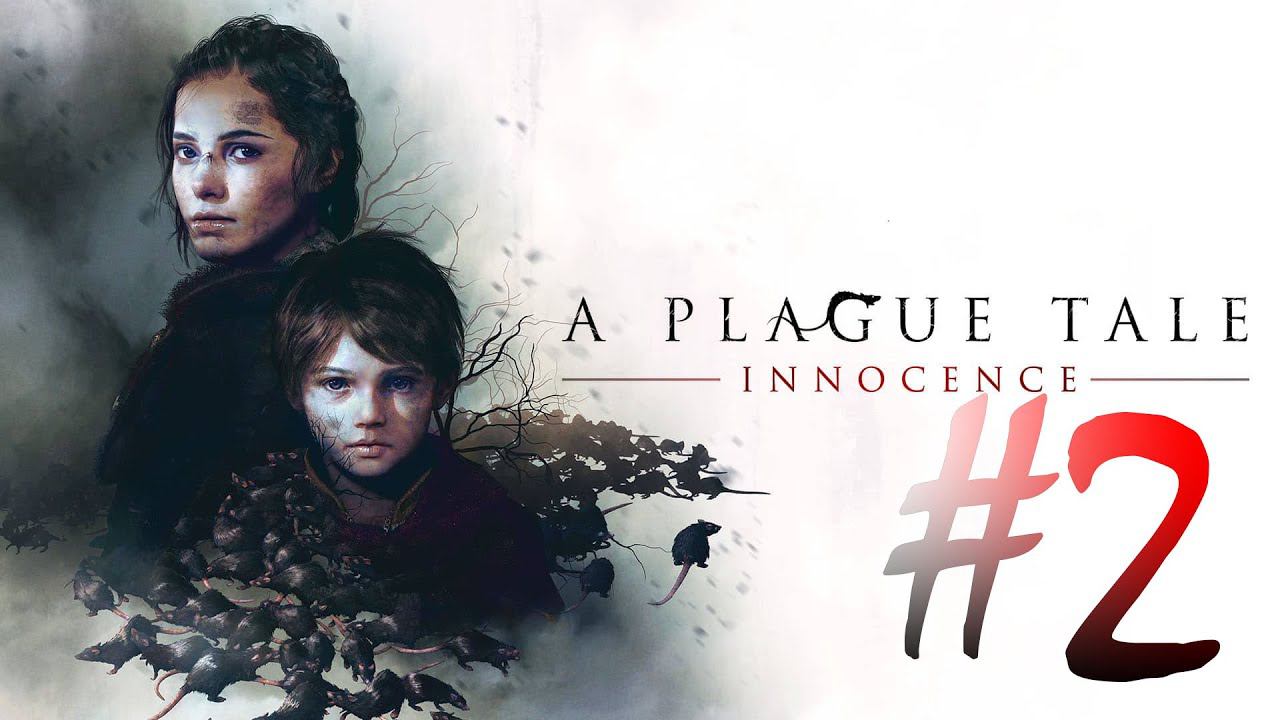 Ivan4ik - A Plague Tale: Innocence (часть 2)(13.05.20) смотреть онлайн