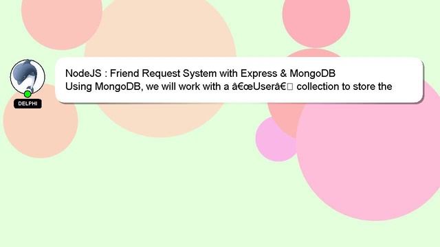 NodeJS : Friend Request System with Express & MongoDB смотреть онлайн