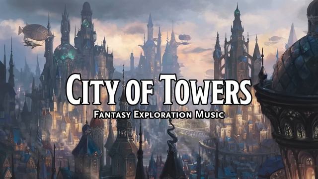 City of Towers | D&D/TTRPG Music | 1 Hour смотреть онлайн