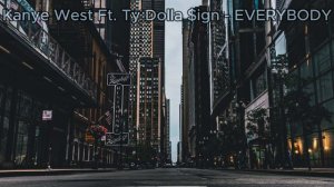 Kanye West Ft. Ty Dolla $ign - EVERYBODY (полный перевод)FunToot
