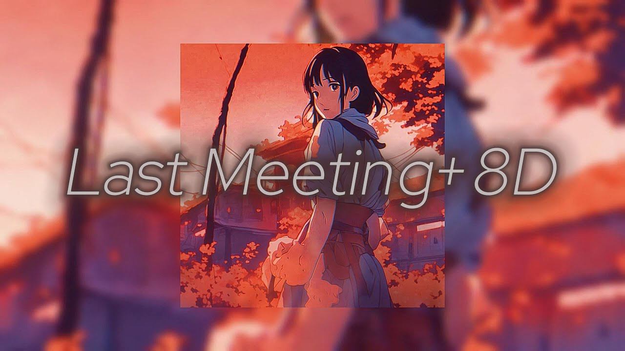 MONEY$KEY - Last Meeting (8d + Reverb) смотреть онлайн